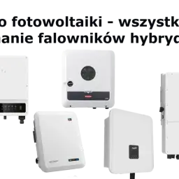 Kolekcja falowników hybrydowych 10kW różnych producentów, gotowych do porównania.